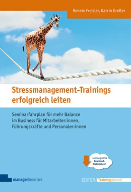 Abbildung von Greßer / Freisler | Stressmanagement-Trainings erfolgreich leiten | 4. Auflage | 2024 | beck-shop.de