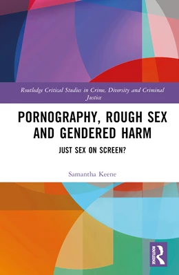 Abbildung von Keene | Pornography, Rough Sex, and Gendered Harm | 1. Auflage | 2025 | beck-shop.de