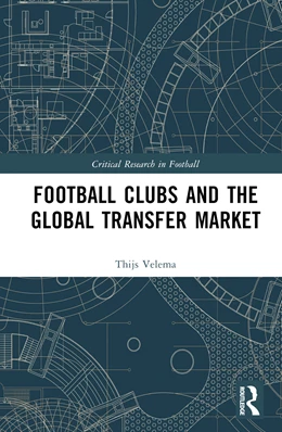 Abbildung von Velema | Football Clubs and the Global Transfer Market | 1. Auflage | 2025 | beck-shop.de