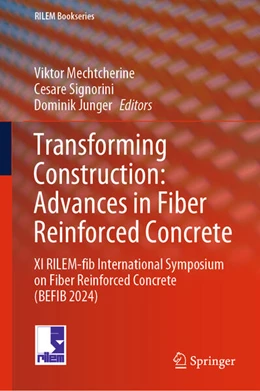 Abbildung von Mechtcherine / Signorini | Transforming Construction: Advances in Fiber Reinforced Concrete | 1. Auflage | 2024 | beck-shop.de