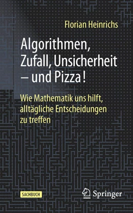 Abbildung von Heinrichs | Algorithmen, Zufall, Unsicherheit - und Pizza! | 1. Auflage | 2024 | beck-shop.de