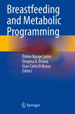 Abbildung von ¿Ahin / Di Renzo | Breastfeeding and Metabolic Programming | 1. Auflage | 2024 | beck-shop.de