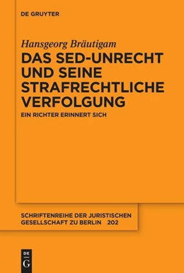 Abbildung von Bräutigam | Das SED-Unrecht und seine strafrechtliche Verfolgung | 1. Auflage | 2024 | beck-shop.de