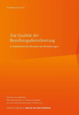 Abbildung von Fischer | Zur Qualität der Beziehungsdienstleistung in Institutionen für Menschen mit Behinderungen | 1. Auflage | 2024 | beck-shop.de