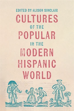 Abbildung von Sinclair | Cultures of the Popular in the Modern Hispanic World | 1. Auflage | 2024 | 5 | beck-shop.de