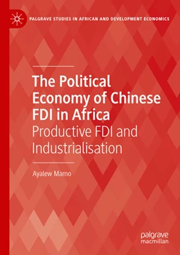 Abbildung von Mamo | The Political Economy of Chinese FDI in Africa | 1. Auflage | 2025 | beck-shop.de