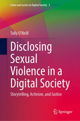 Abbildung von O’Neill | Disclosing Sexual Violence in a Digital Society | 1. Auflage | 2024 | 3 | beck-shop.de