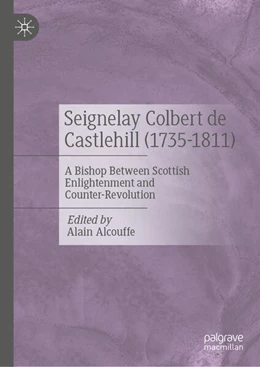 Abbildung von Alcouffe | Seignelay Colbert de Castlehill (1735-1811) | 1. Auflage | 2025 | beck-shop.de