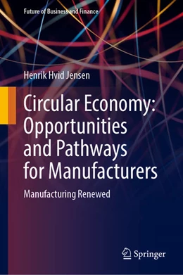 Abbildung von Jensen | Circular Economy Opportunities and Pathways for Manufacturers | 1. Auflage | 2025 | beck-shop.de