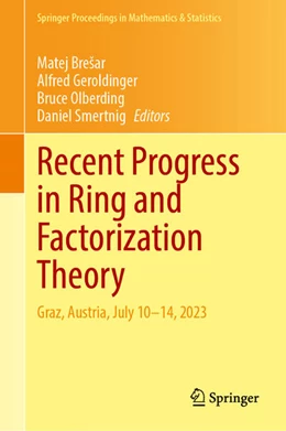 Abbildung von Brešar / Geroldinger | Recent Progress in Ring and Factorization Theory | 1. Auflage | 2024 | 477 | beck-shop.de