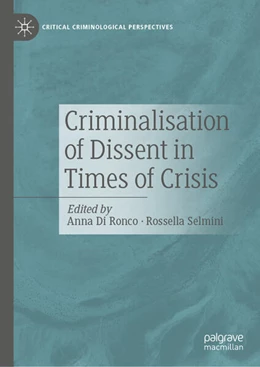 Abbildung von Di Ronco / Selmini | Criminalisation of Dissent in Times of Crisis | 1. Auflage | 2025 | beck-shop.de