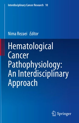 Abbildung von Rezaei | Hematological Cancer Pathophysiology: An Interdisciplinary Approach | 1. Auflage | 2024 | 10 | beck-shop.de