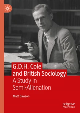 Abbildung von Dawson | G.D.H. Cole and British Sociology | 1. Auflage | 2024 | beck-shop.de