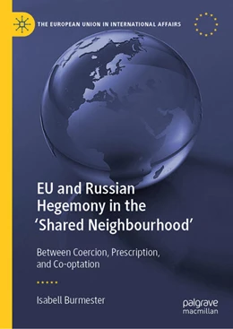 Abbildung von Burmester | EU and Russian Hegemony in the 'Shared Neighbourhood' | 1. Auflage | 2025 | beck-shop.de