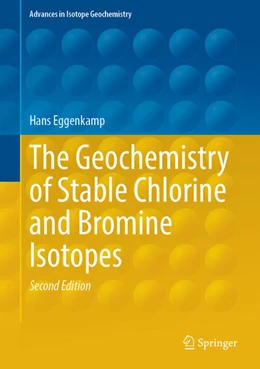 Abbildung von Eggenkamp | The Geochemistry of Stable Chlorine and Bromine Isotopes | 2. Auflage | 2025 | beck-shop.de