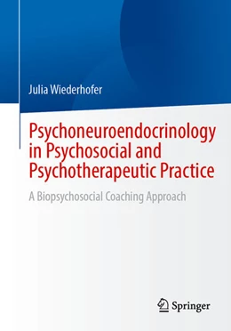 Abbildung von Wiederhofer | Psychoneuroendocrinology in Psychosocial and Psychotherapeutic Practice | 1. Auflage | 2024 | beck-shop.de