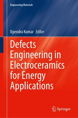 Abbildung von Kumar | Defects Engineering in Electroceramics for Energy Applications | 1. Auflage | 2025 | beck-shop.de