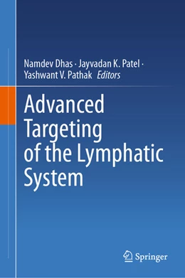 Abbildung von Dhas / Patel | Advanced Targeting of the Lymphatic System | 1. Auflage | 2024 | beck-shop.de