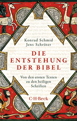 Abbildung von Schmid, Konrad / Schröter, Jens | Die Entstehung der Bibel | 2. Auflage | 2024 | 6245 | beck-shop.de