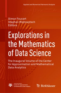 Abbildung von Foucart / Wojtowytsch | Explorations in the Mathematics of Data Science | 1. Auflage | 2024 | beck-shop.de