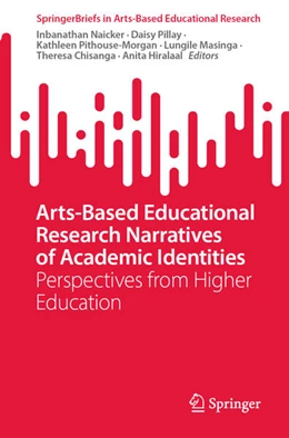 Abbildung von Naicker / Pillay | Arts-Based Educational Research Narratives of Academic Identities | 1. Auflage | 2024 | beck-shop.de