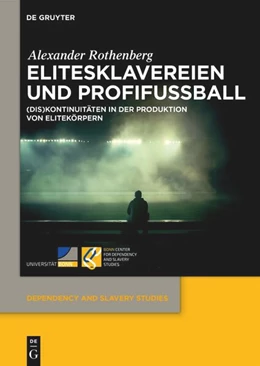 Abbildung von Rothenberg | Elitesklavereien und Profifußball | 1. Auflage | 2024 | beck-shop.de