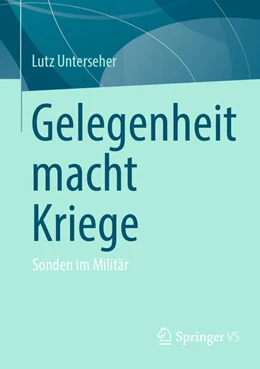 Abbildung von Unterseher | Gelegenheit macht Kriege | 1. Auflage | 2024 | beck-shop.de