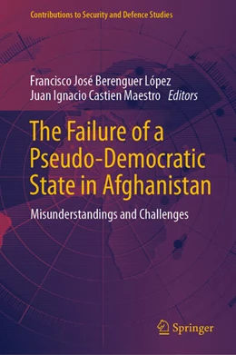 Abbildung von Berenguer López / Castien Maestro | The Failure of a Pseudo-Democratic State in Afghanistan | 1. Auflage | 2024 | beck-shop.de