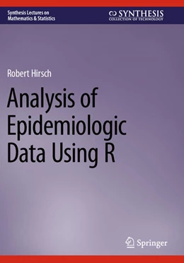 Abbildung von Hirsch | Analysis of Epidemiologic Data Using R | 1. Auflage | 2024 | beck-shop.de