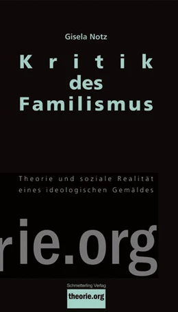 Abbildung von Notz | Kritik des Familismus | 2. Auflage | 2024 | beck-shop.de