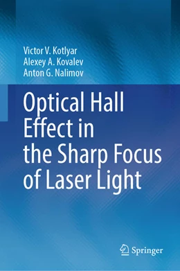 Abbildung von Kotlyar / Kovalev | Optical Hall Effect in the Sharp Focus of Laser Light | 1. Auflage | 2024 | beck-shop.de