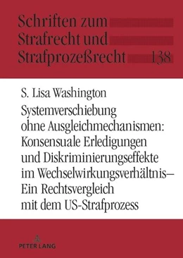 Abbildung von Washington | Systemverschiebung ohne Ausgleichmechanismen: Konsensuale Erledigungen und Diskriminierungseffekte im Wechselwirkungsverhältnis | 1. Auflage | 2024 | beck-shop.de