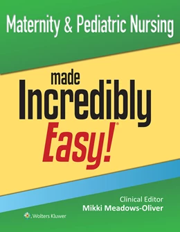 Abbildung von MEADOWS-OLIVER | Maternity & Pediatric Nursing Made Incredibly Easy! | 1. Auflage | 2025 | beck-shop.de