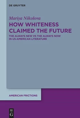 Abbildung von Nikolova | How Whiteness Claimed the Future | 1. Auflage | 2024 | 7 | beck-shop.de