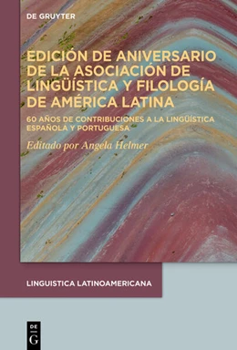 Abbildung von Helmer | Edición de aniversario de la Asociación de Lingüística y Filología de América Latina | 1. Auflage | 2025 | 8 | beck-shop.de