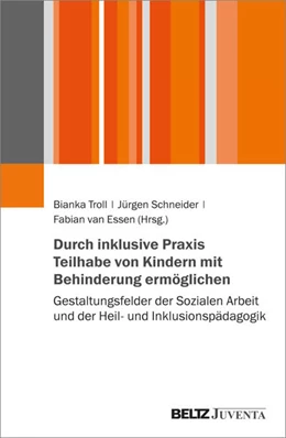 Abbildung von Troll / Schneider | Durch inklusive Praxis Teilhabe von Kindern mit Behinderung ermöglichen | 1. Auflage | 2024 | beck-shop.de