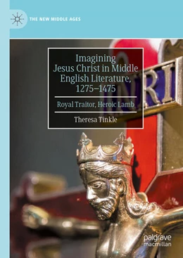 Abbildung von Tinkle | Imagining Jesus Christ in Middle English Literature, 1275-1475 | 1. Auflage | 2024 | beck-shop.de