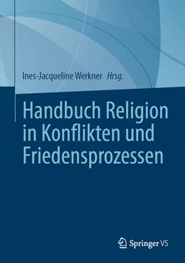 Abbildung von Werkner | Handbuch Religion in Konflikten und Friedensprozessen | 1. Auflage | 2024 | beck-shop.de