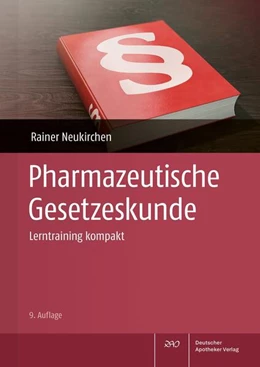 Abbildung von Neukirchen | Pharmazeutische Gesetzeskunde | 9. Auflage | 2024 | beck-shop.de