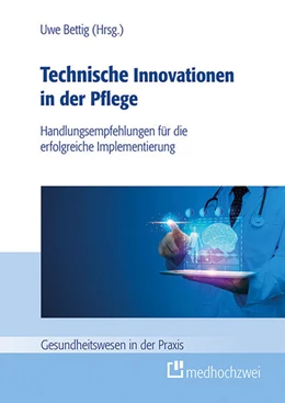 Abbildung von Bettig | Technische Innovationen in der Pflege | 1. Auflage | 2024 | beck-shop.de