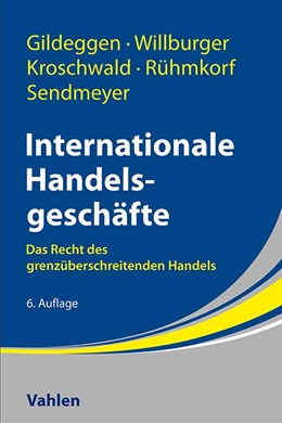 Abbildung von Gildeggen / Willburger | Internationale Handelsgeschäfte | 6. Auflage | 2024 | beck-shop.de