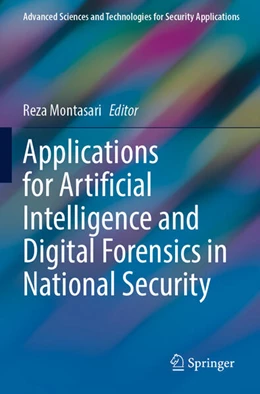 Abbildung von Montasari | Applications for Artificial Intelligence and Digital Forensics in National Security | 1. Auflage | 2024 | beck-shop.de