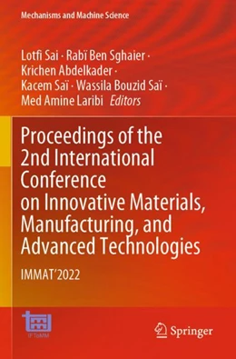 Abbildung von Sai / Sghaier | Proceedings of the 2nd International Conference on Innovative Materials, Manufacturing, and Advanced Technologies | 1. Auflage | 2024 | beck-shop.de