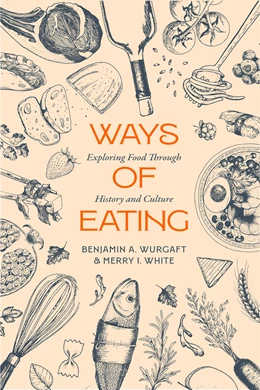 Abbildung von Wurgaft / White | Ways of Eating | 1. Auflage | 2025 | 81 | beck-shop.de