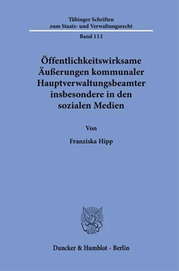 Abbildung von Hipp | Öffentlichkeitswirksame Äußerungen kommunaler Hauptverwaltungsbeamter insbesondere in den sozialen Medien | 1. Auflage | 2024 | 112 | beck-shop.de