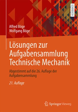 Abbildung von Böge | Lösungen zur Aufgabensammlung Technische Mechanik | 21. Auflage | 2024 | beck-shop.de