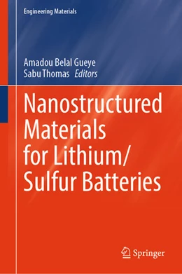 Abbildung von Gueye / Thomas | Nanostructured Materials for Lithium/Sulfur Batteries | 1. Auflage | 2024 | beck-shop.de