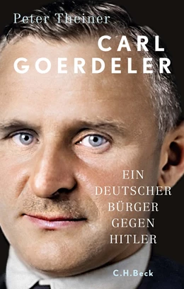 Abbildung von Theiner | Carl Goerdeler | 1. Auflage | 2024 | beck-shop.de