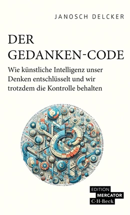 Abbildung von Delcker | Der Gedanken-Code | 1. Auflage | 2024 | 4611 | beck-shop.de