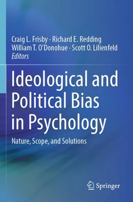 Abbildung von Frisby / Lilienfeld | Ideological and Political Bias in Psychology | 1. Auflage | 2024 | beck-shop.de